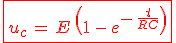 3$\fbox{\red{u_c\,=\,E\,\left(1\,-\,e^{-\,\frac{t}{RC}}\right)}}